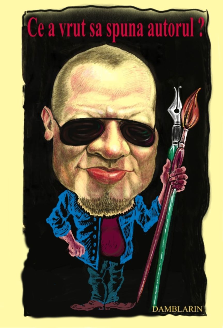 Ce a vrut să spună autorul ?&nbsp;(caricatura)